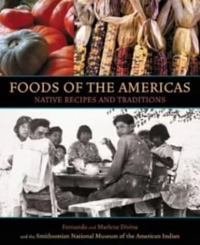 Foods of the Americas by Fernando Divina Hardback