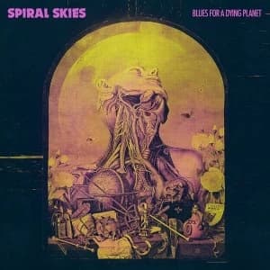 Spiral Skies - Blues For A Dying Planet Vinyl