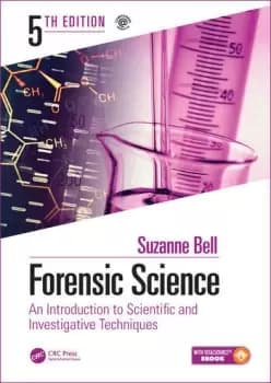 Forensic ScienceAn Introduction to Scientific and Investigative Techniques Fifth Edition
