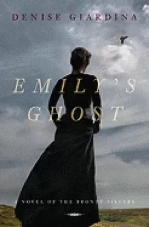 emilys ghost a novel of the bronte sisters