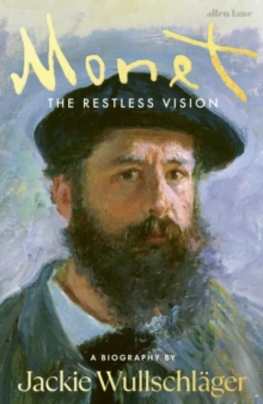 Monet : The Restless Vision Hardback