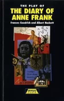 The Play of the Diary Of Anne Frank by Frances Goodrich