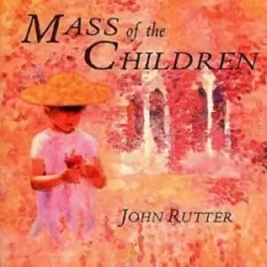 Mass Of The Children by John Rutter CD Album