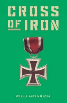 Cross of Iron by Willi Heinrich Paperback