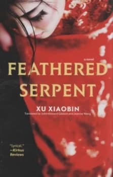 Feathered Serpent by Xu Xiaobin Book