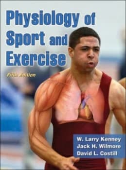 Physiology of Sport and Exercise by W. Larry Kenney and Jack H Wilmore and David L Costill Hardback