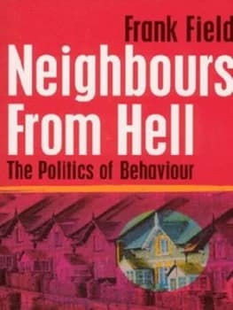 Neighbours from Hell by Frank Field Paperback