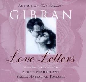 Love Letters by Kahlil Gibran and Suheil Badi Bushrui and Salma Kuzbari Hardback