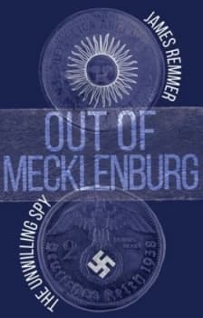 Out of Mecklenburg by James Remmer Book
