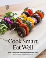 cook smart eat well mayo clinic recipes and strategies for healthy living