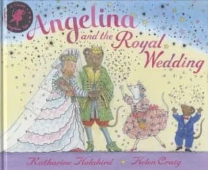 Angelina and the Royal Wedding by Katharine Holabird Hardback