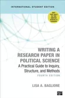 Writing a Research Paper in Political Science - International Student Edition : A Practical Guide to Inquiry, Structure, and Methods