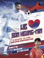 we love son heung min a guide to the soccer superstar