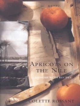 Apricots on the Nile by Colette Rossant Hardback
