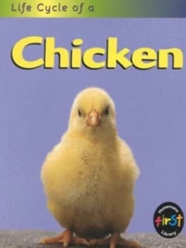 Life Cycle of a Chicken by Angela Royston Book