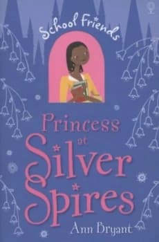 Princess at Silver Spires by Ann Bryant Paperback
