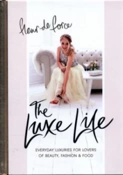 The Luxe Life by Fleur De Force Hardback
