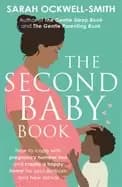 second baby book how to cope with pregnancy number two and create a happy h