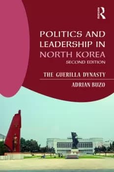 Politics and Leadership in North KoreaThe Guerilla Dynasty