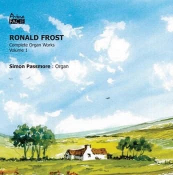Ronald Frost Complete Organ Works - Volume 1 by Ronald Frost CD Album