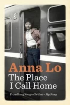 The Place I Call Home by Anna Manwah Lo Book