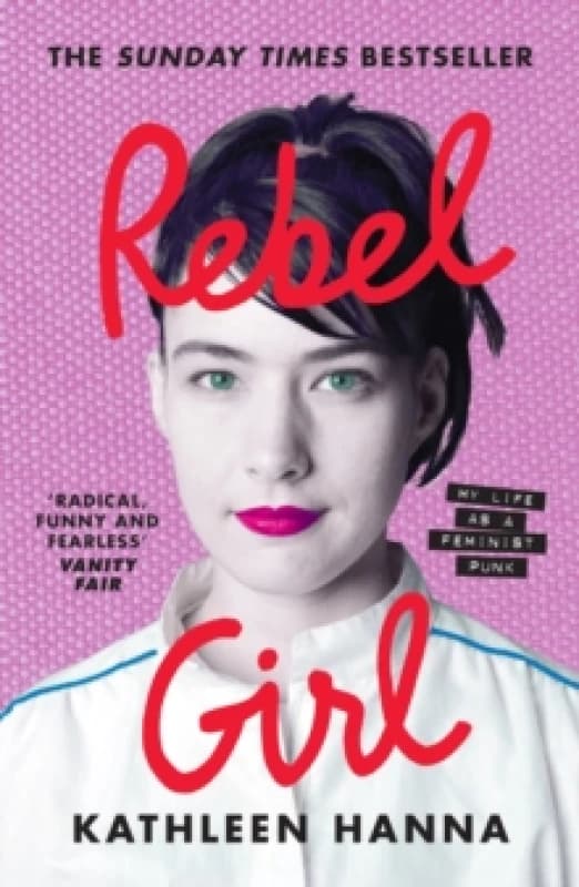 Rebel Girl : My Life as a Feminist Punk Paperback / softback