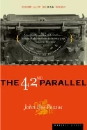 42nd parallel volume one of the u s a trilogy