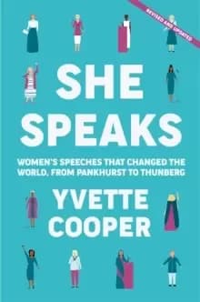 She Speaks : Womens Speeches That Changed the World, from Pankhurst to Greta