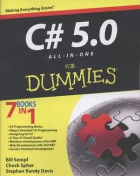 C# 50 All-in-One for dummies by Bill Sempf