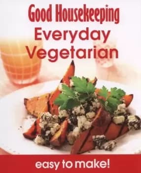 Everyday vegetarian by Good Housekeeping Institute