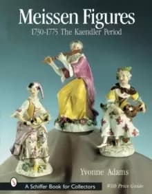 Meissen Figures 1730-1775: The Kaendler Period