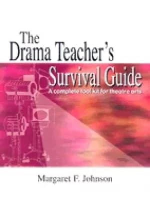 drama teachers survival guide a complete handbook for play direction
