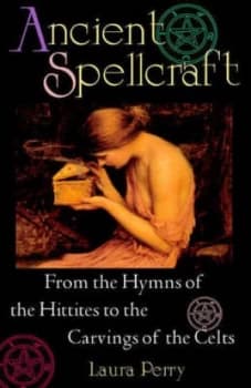 Ancient Spellcraft by Laura Perry Book