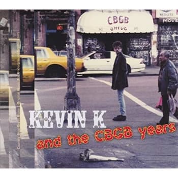 Kevin K - Kevin K and the CBGB Years CD