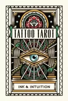 Tattoo Tarot : Ink & Intuition