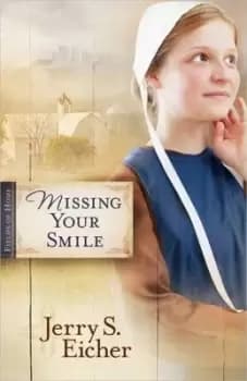 Missing your smile - Jerry S. Eicher - Paperback - Used