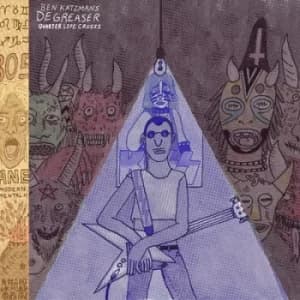 Quarter Life Crisis by Ben Katzmans Degreaser CD Album
