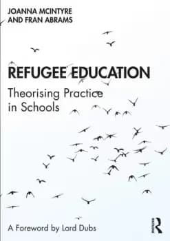 Refugee EducationTheorising Practice in Schools