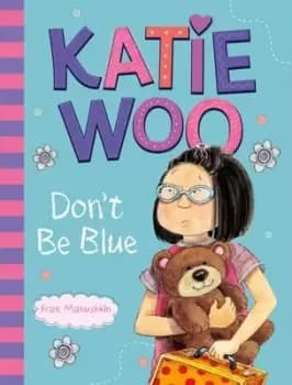 Katie Woo, Don't Be Blue by Fran Manushkin