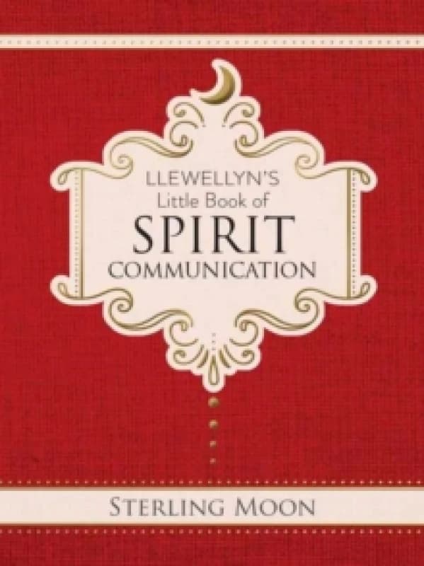Llewellyn's Little Book of Spirit Communication. Hardback. By Sterling Moon Books