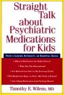 straight talk about psychiatric medications for kids