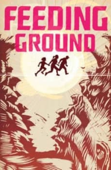 Feeding Ground by Diamond Comic Distributors Inc Hardback