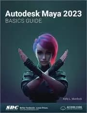 Autodesk Maya 2023 Basics Guide
