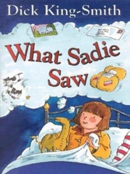 What Sadie Saw by Dick King-Smith Book