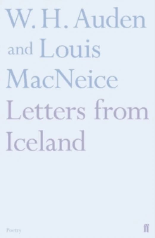Letters from Iceland. Paperback. By W H Auden, Louis MacNeice Books