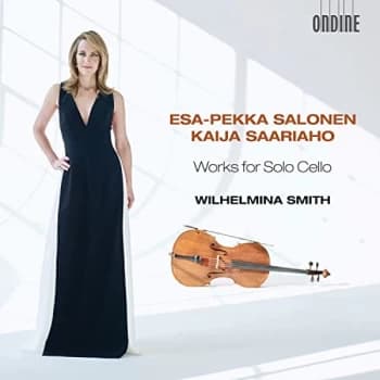 Wilhelmina Smith - Esa-Pekka Salonen/Kaija Saariaho: Works for Solo Cello CD
