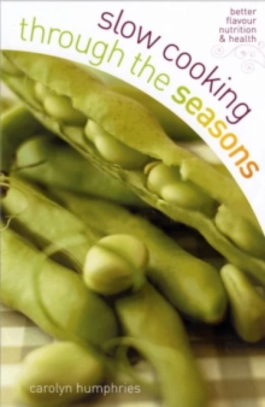 Slow Cooking Through the Seasons. Paperback. By Carolyn Humphries Books