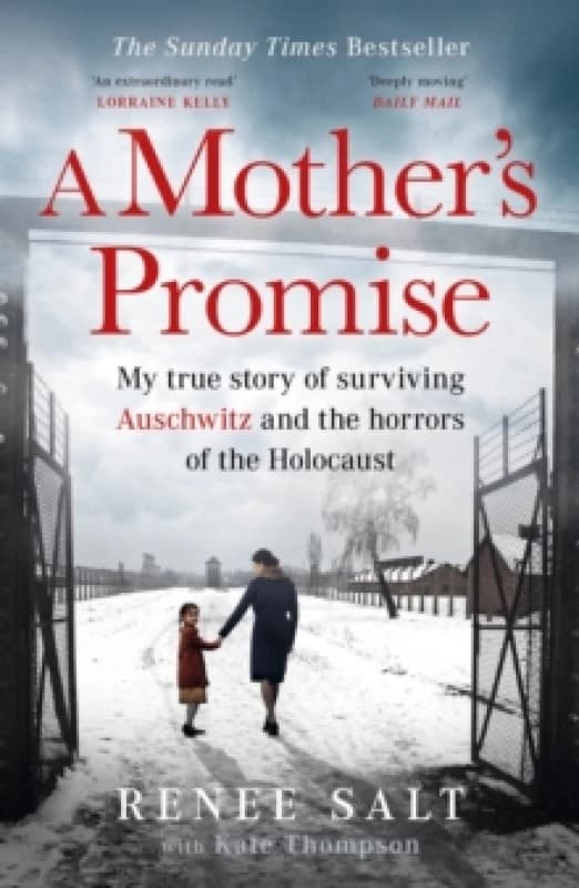 A Mother's Promise : My true story of surviving Auschwitz and the horrors of the Holocaust, the Sunday Times bestseller Paperback / softback