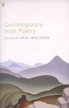 Contemporary Irish poetry by Paul Muldoon