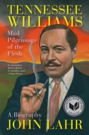 Tennessee Williams by John Lahr